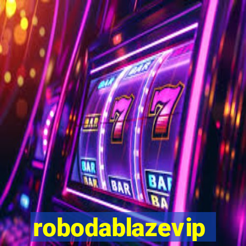 robodablazevip