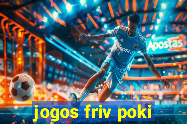 jogos friv poki