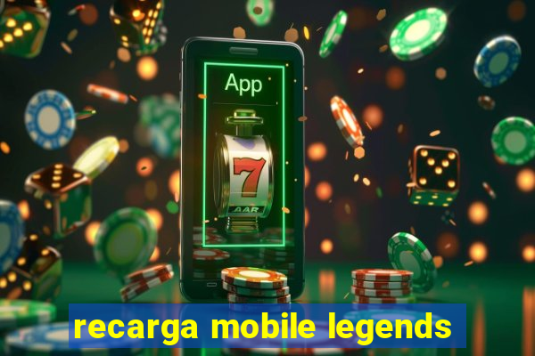 recarga mobile legends