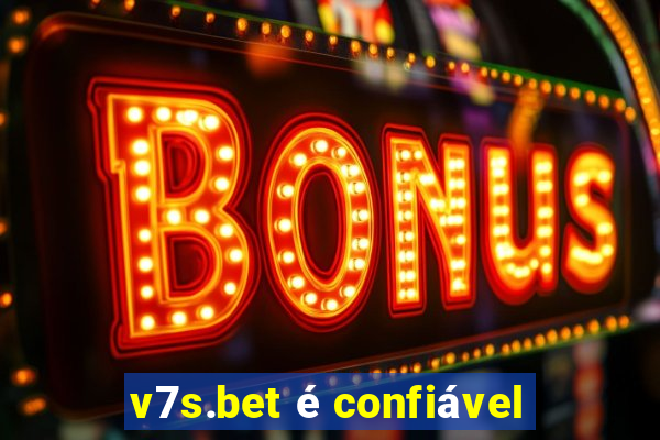 v7s.bet é confiável