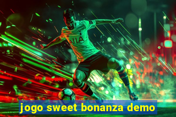 jogo sweet bonanza demo