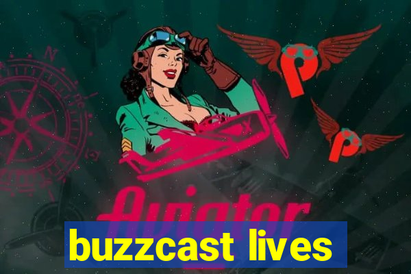 buzzcast lives