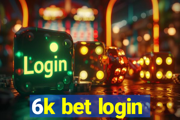 6k bet login