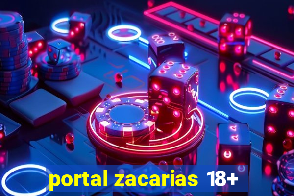 portal zacarias 18+