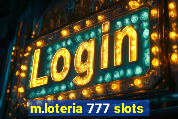 m.loteria 777 slots