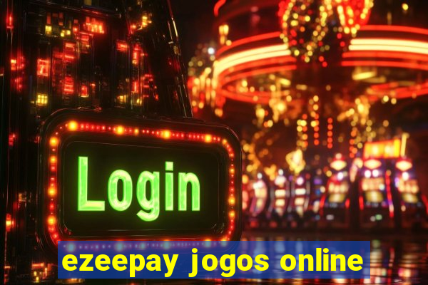 ezeepay jogos online