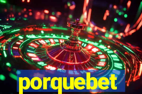 porquebet