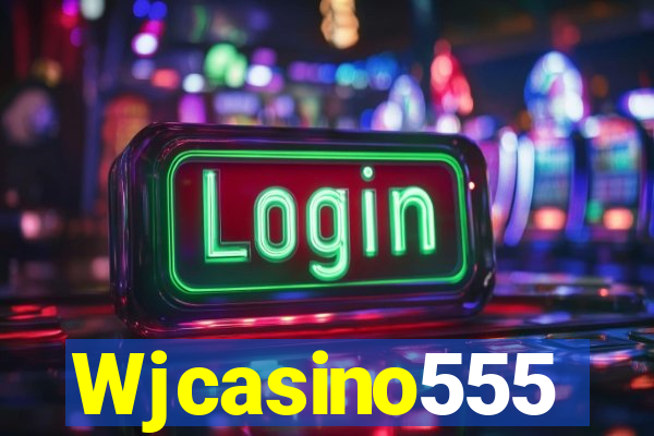 Wjcasino555