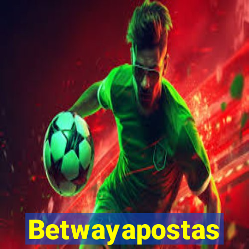 Betwayapostas