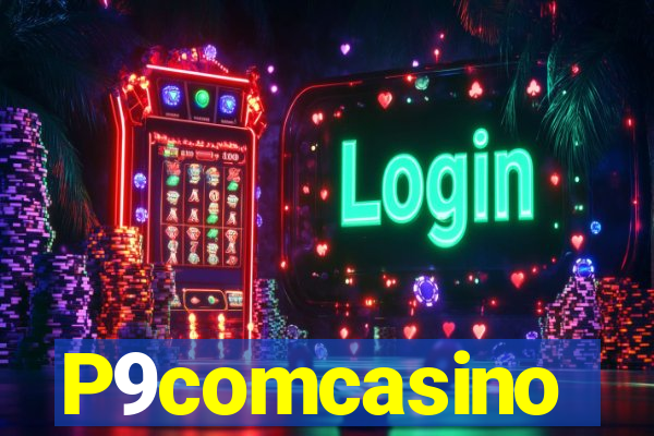 P9comcasino