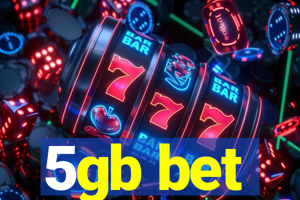 5gb bet