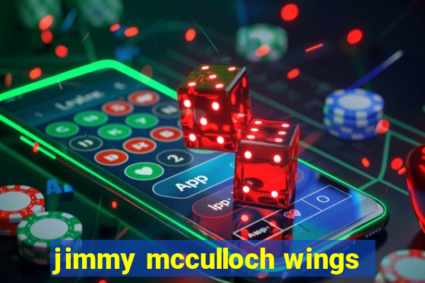 jimmy mcculloch wings