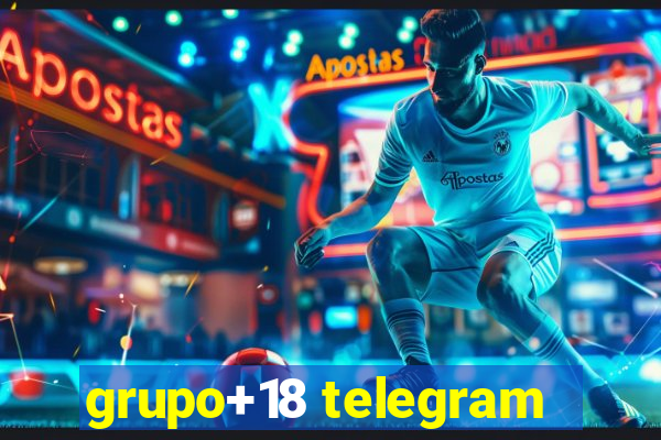 grupo+18 telegram