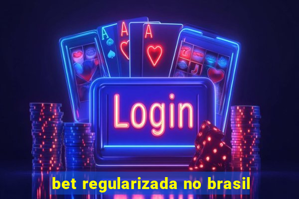 bet regularizada no brasil