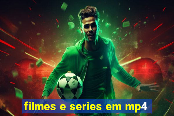 filmes e series em mp4