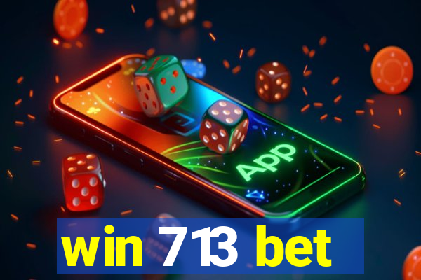 win 713 bet