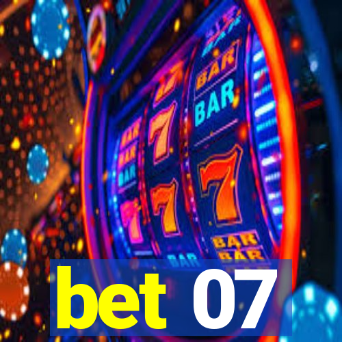 bet 07