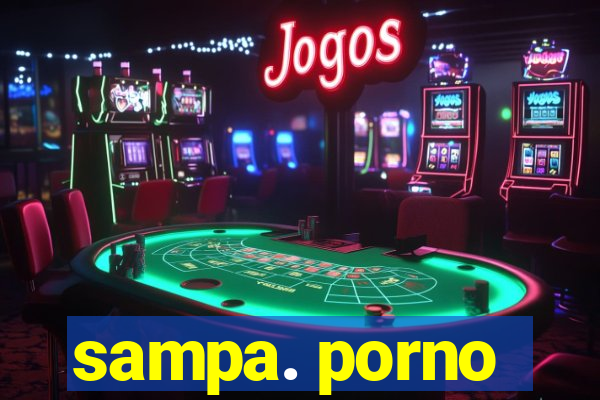 sampa. porno