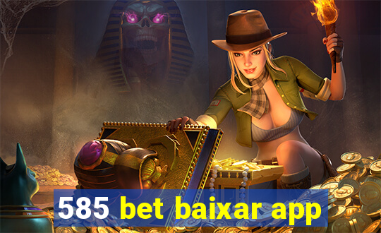 585 bet baixar app