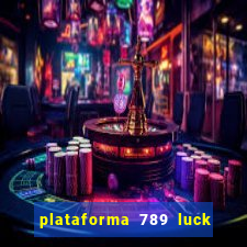 plataforma 789 luck é confiável