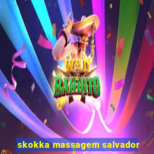 skokka massagem salvador