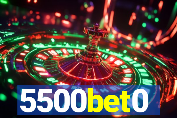 5500bet0