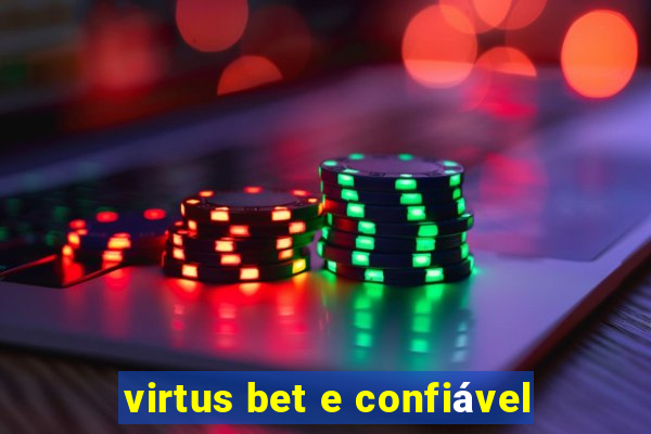 virtus bet e confiável