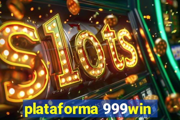 plataforma 999win