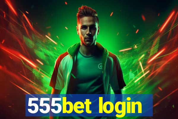 555bet login