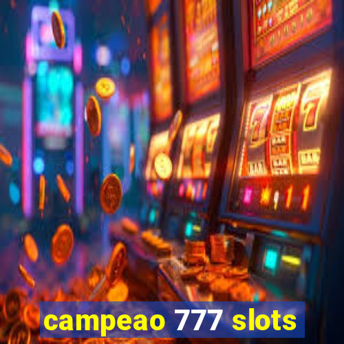 campeao 777 slots