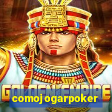 comojogarpoker