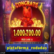 plataforma rodadas gratis sem deposito