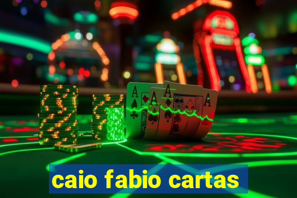 caio fabio cartas