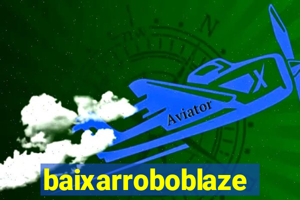 baixarroboblaze