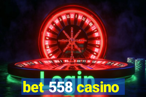 bet 558 casino