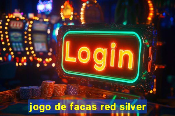 jogo de facas red silver