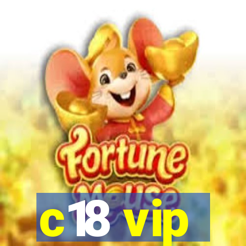 c18 vip