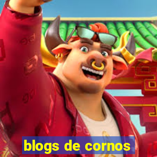 blogs de cornos