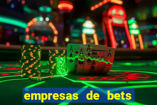 empresas de bets no brasil