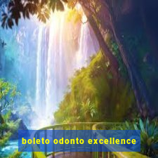 boleto odonto excellence