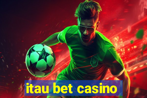 itau bet casino