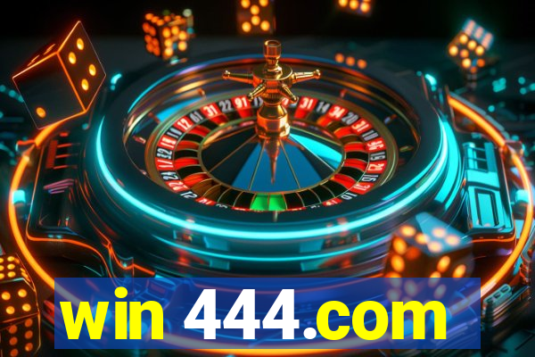 win 444.com