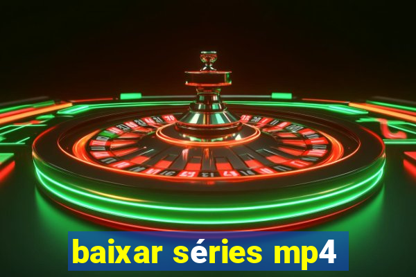 baixar séries mp4