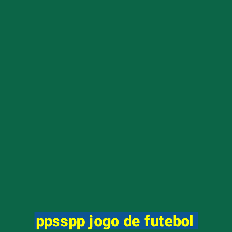 ppsspp jogo de futebol