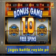 jogos battle royale pc