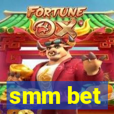 smm bet