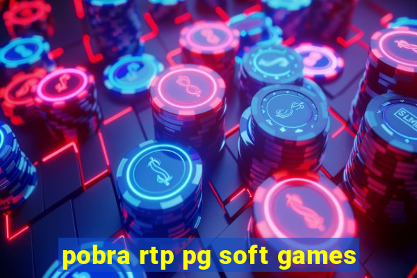 pobra rtp pg soft games