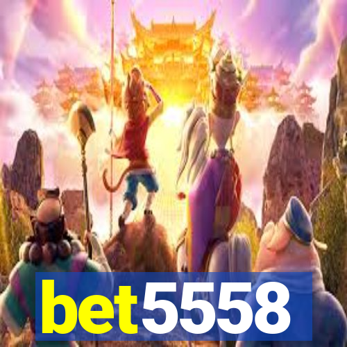 bet5558