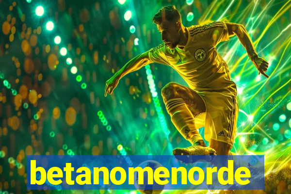 betanomenorde