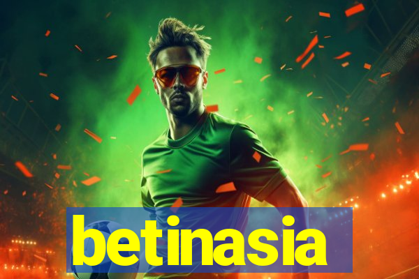 betinasia